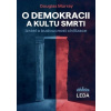 O demokracii a kultu smrti
