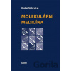 Molekulární medicína - Ondřej Slabý, kolektív autorov