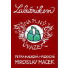 Labužníkem na plný úvazek - Miroslav Macek, Petra Macková Hrochová