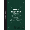 Temný kontinent: Evropa ve 20. století - Mark Mazower