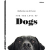 For the Love of Dogs