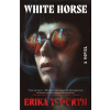 White Horse - Erika T. Wurth