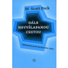 Peck Scott M.: Dále nevyšlapanou cestou /Argo/ (( 241 str. V5) (vydání Argo 2010))
