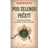 Pod zelenou pečetí - Marie Macková