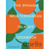 The Spanish Mediterranean Islands Cookbook - Jeff Koehler