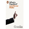 What Is Populism? - Jan-Werner Müller