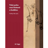 Tichá pošta mezi Bohemií a Buddhou (Daniel Berounský, Ladislav Benyovszky, Luboš Bělka)
