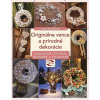 Originálne vence a prírodné dekorácie