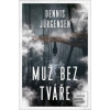 Muž bez tváře (Dennis Jürgensen)