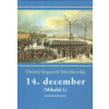 14.december (Mikuláš I.) - Dmitrij Sergejevič Merežkovskij