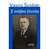 Z môjho života - Vavro Šrobár - online doručenie