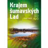 Krajem šumavských Lad - Karel Petráš