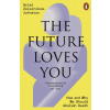 The Future Loves You