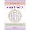 Květ života - Praktické zkušenosti a nové přístupy - Jeanne Ruland