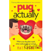 Pug Actually - Matt Dunn