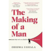 The Making of a Man (and why we're so afraid to talk about it) - Obioma Ugoala, Simon & Schuster Ltd