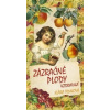 Zázračné plody uzdravují - Klára Trnková