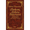 Zbohom, Alžbeta Bátoriová - Andrej Štiavnický