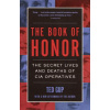 The Book of Honor: The Secret Lives and Deaths of CIA Operatives