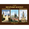 Brněnské kostely - Milena Flodrová, Miloslav Alexej Fryščok, Ota Tuč
