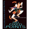 No Fixed Points: Dance in the Twentieth Century - Nancy Reynolds, Malcolm McCormick, Yale University Press