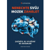 Nenechte svůj mozek zahálet - Začněte jej využívat na maximum - Christiane Stenger
