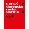 Veľký slovensko-ruský slovník 6 (Vy-Ž)