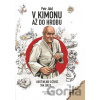 V kimonu až do hrobu - Petr Jákl, Alena Gloserová Jáklová