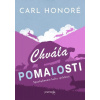 Chvála pomalosti - Carl Honoré