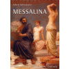 Messalina - Román ze života hříšné římské císařovny - Alfred Schirokauer