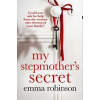 My Stepmothers Secret - Emma Robinson, Bookouture