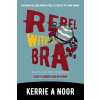 Rebel Without A Bra