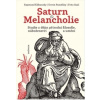 Saturn a Melancholie: Studie z dějin přírodní filosofie, náboženství a umění (Raymond Klibansky)