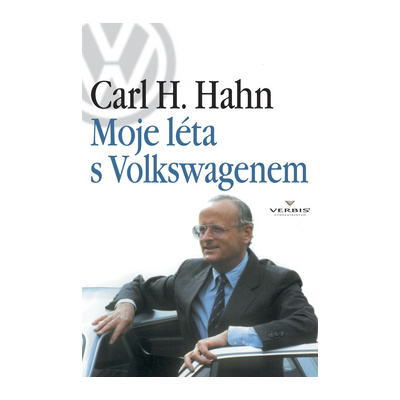 Moje léta s Volkswagenem (Carl H. Hahn)