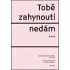 Tobě zahynouti nedám… (Erik Gilk, Ivana Cachová, Martin Lukáš)