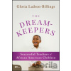 The Dreamkeepers - Gloria Ladson-Billings