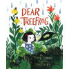 Dear Treefrog - Joyce Sidman