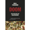 Doom: The Politics of Catastrophe