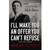 I'll Make You an Offer You Can't Refuse - Michael Franzese