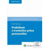Praktikum z trestného pr… (Peter Polák; Jozef Záhora; Marcela Tittlová; Juraj Chylo)