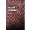 Poslední aristokratka - Evžen Boček
