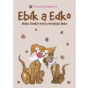 Ebík a Edko: Nielen ľudské srdce potrebuje lásku - Kalamárová Michaela