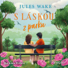 S láskou z parku - Jules Wake (mp3 audiokniha)