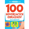 100 hovoriacich obrázkov Prvé vedomosti - Kolektív
