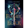 A Feather So Black - Lyra Selene, Little, Brown