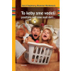 To keby sme vedeli predtým, než sme mali deti...