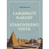 Zabudnuté národy starove… (Philip Matyszak)