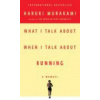 What I Talk About When I Talk About Running - Haruki Murakami