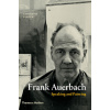 Frank Auerbach: Speaking and Painting - Catherine Lampert