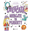 Dievčatá, nebojte sa puberty - neznámy